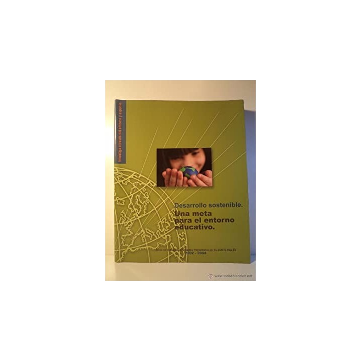 DESARROLLO SOSTENIBLE. Una meta para el entorno educativo